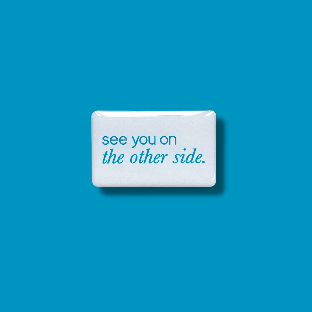 "see you on the other side" Smart Stickie